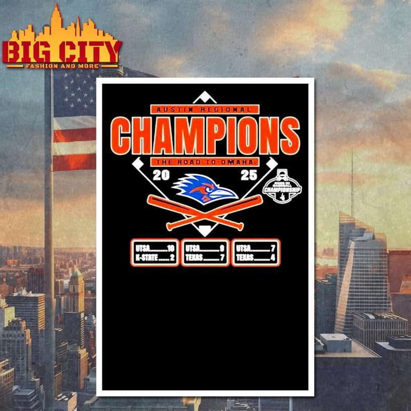 UTSA Roadrunners 2025 the road to Omaha Austin Regional Champions Shirt