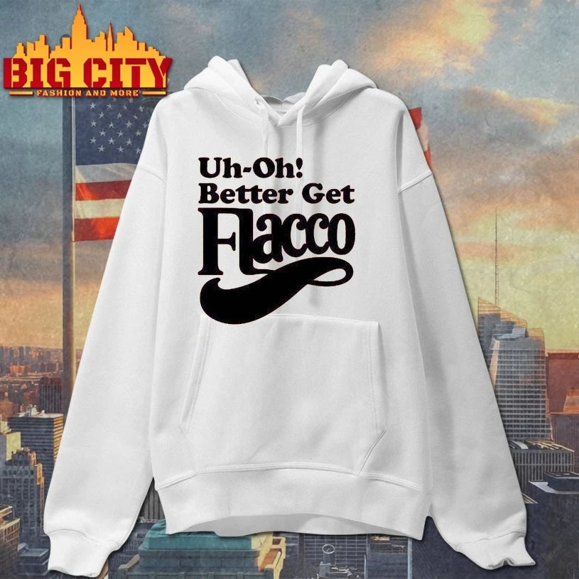 Uh-Oh! Better Get Flacco Shirt