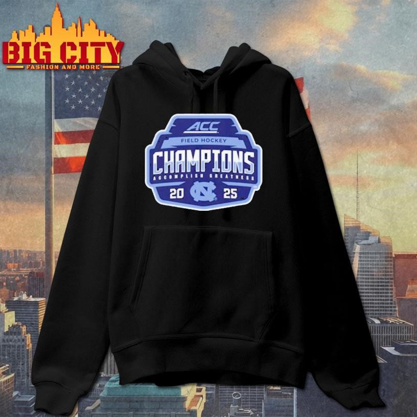 Unc Tar Heels 2025 Acc Field Hockey Tournament Champions Shirt