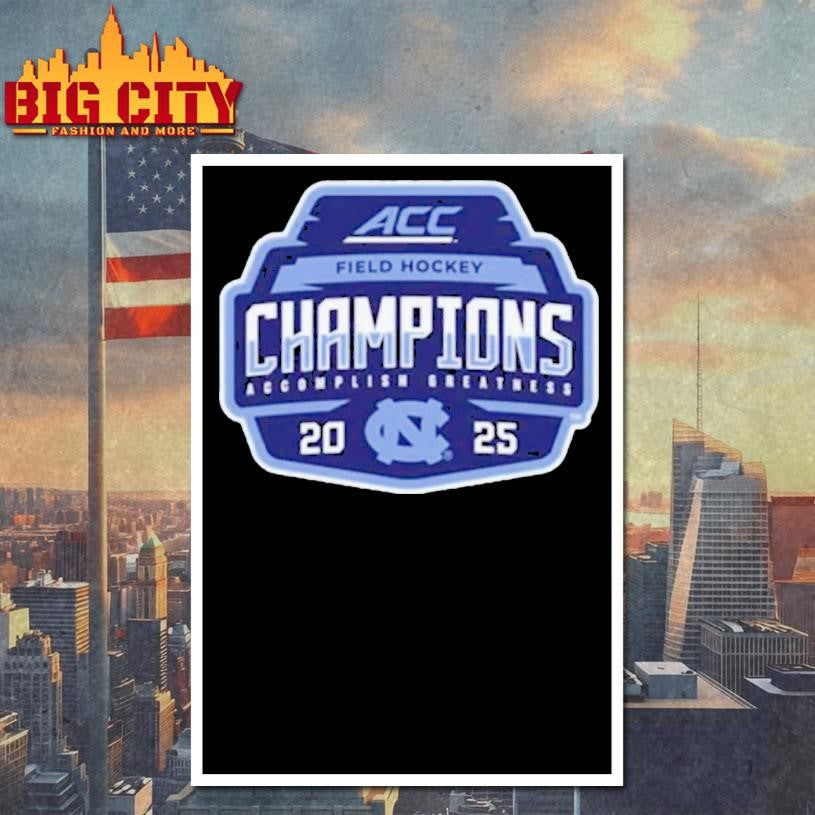 Unc Tar Heels 2025 Acc Field Hockey Tournament Champions Shirt