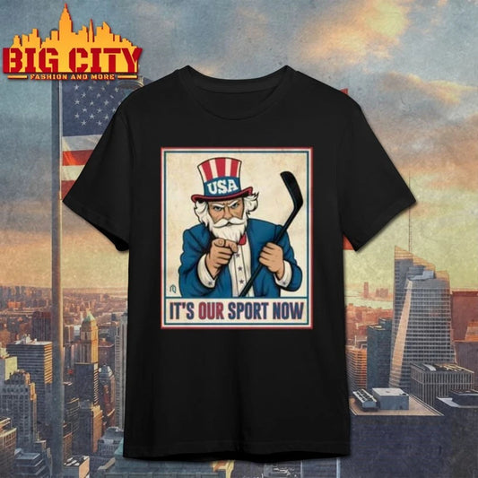 Uncle Sam Hockey it’s our sport now t-shirt