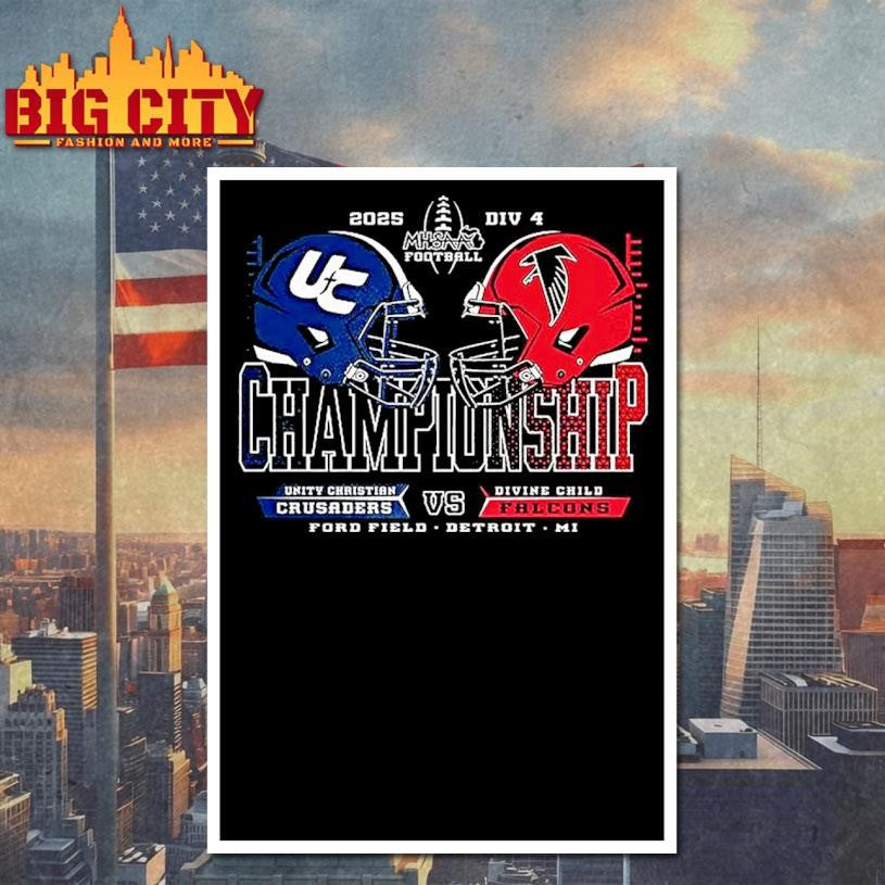 Unity Christian Crusaders Vs Divine Child Falcons 2025 Mhsaa Football Division 4 H2h Championship Shirt