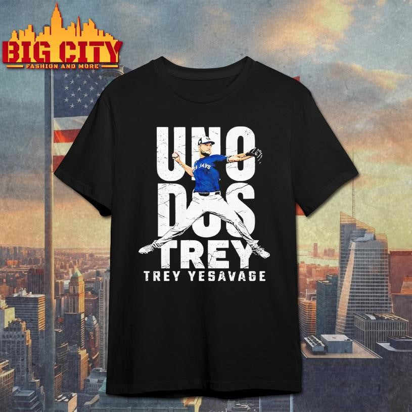 Uno Dos Trey Trey Yesavage shirt