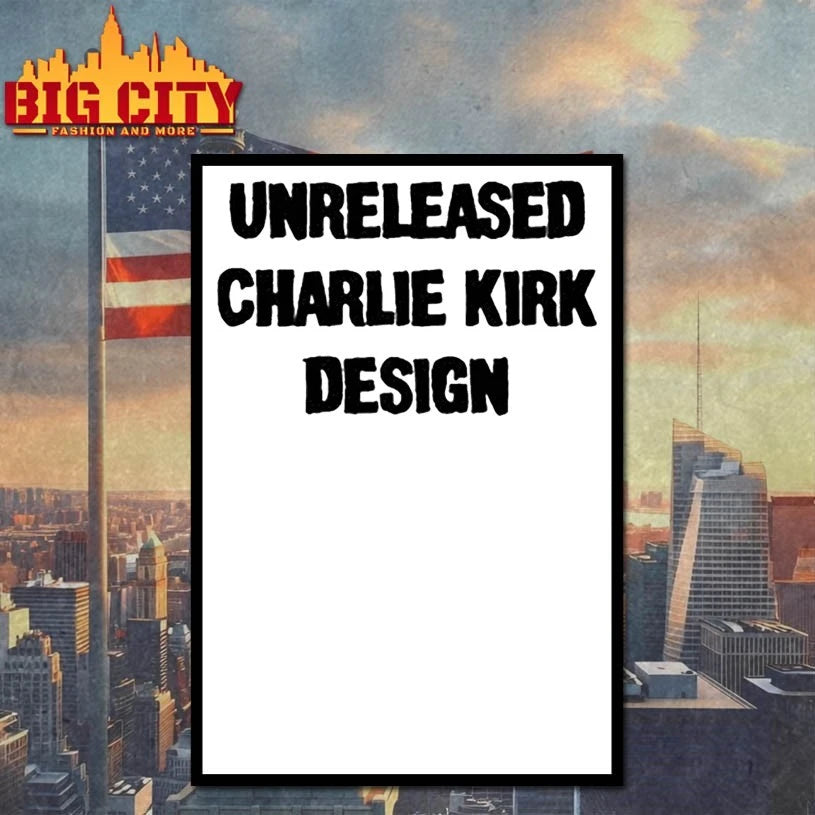Unreleased Charlie Kirk Design text shirt