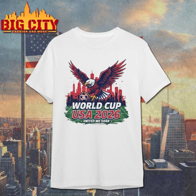 Usa 2026 World Cup Eagle Soccer United We Soar Shirt