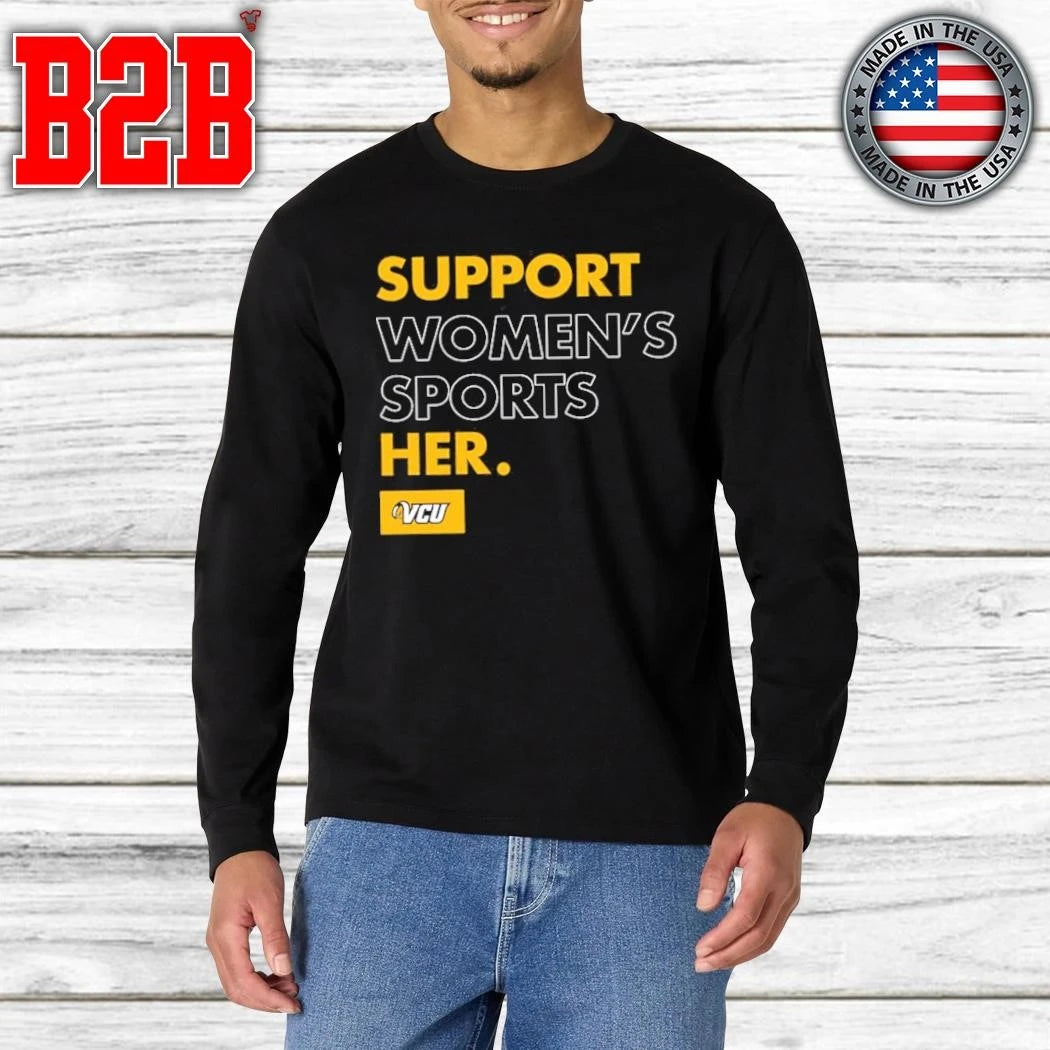 VCU Women’s Basketball Support Women’s Sports Support Her Shirt