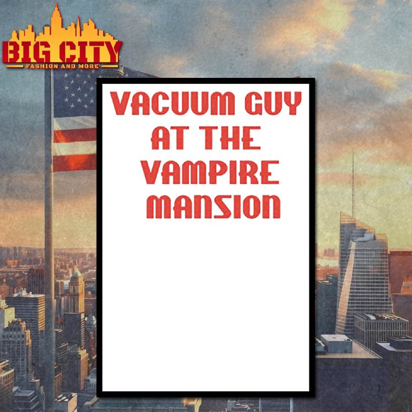 Vacuum guy at the vampire mansion Shirts