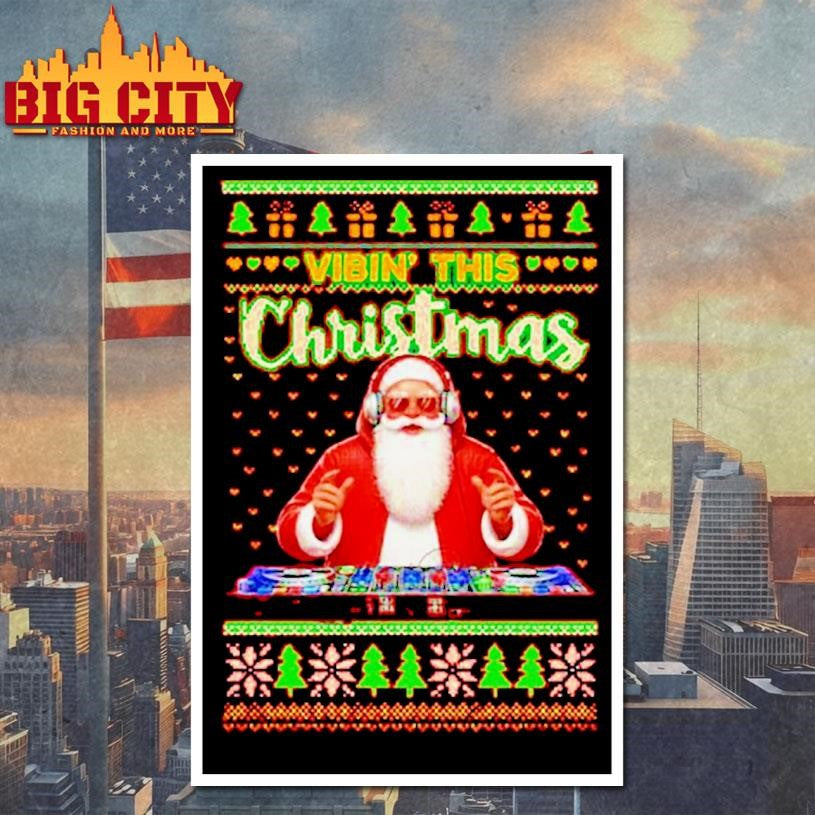 Vibin This Christmas Santa Dj Ugly Christmas Shirt