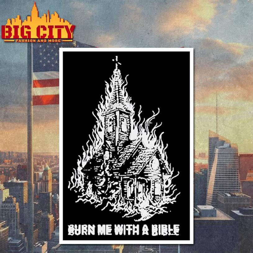 Violent Vira Burn Me With A Bible Church Shirt