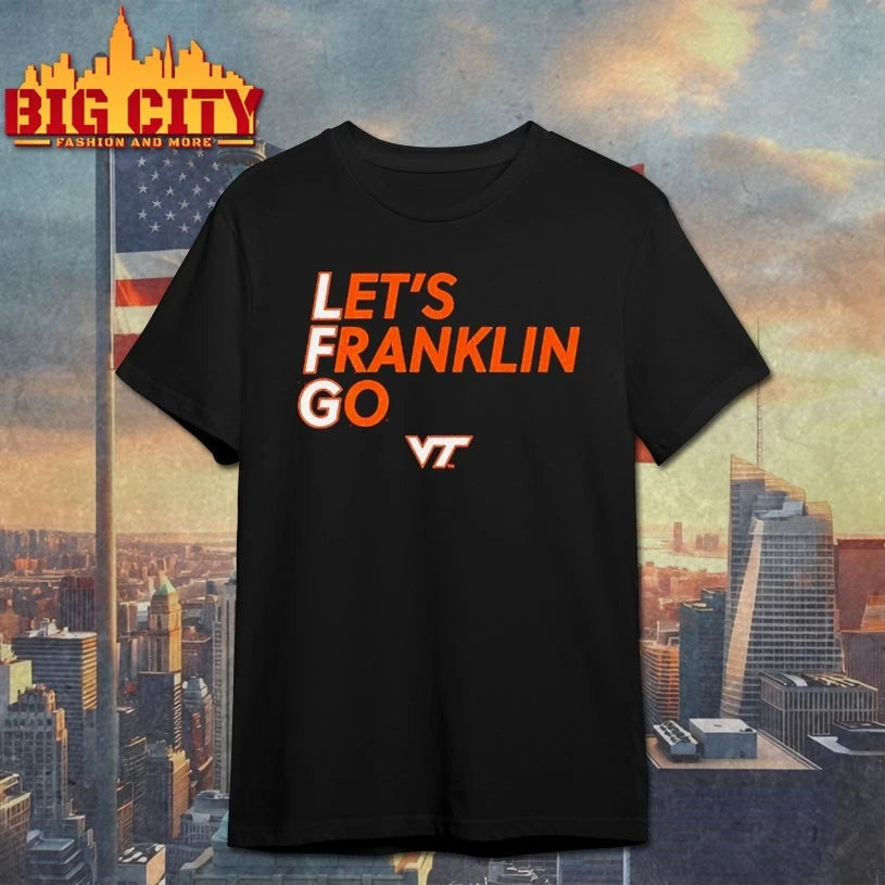 Virginia Tech Football Let’s Franklin Go shirt