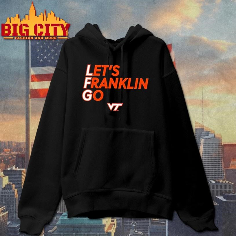 Virginia Tech Hokies Lets Franklin Go Shirt