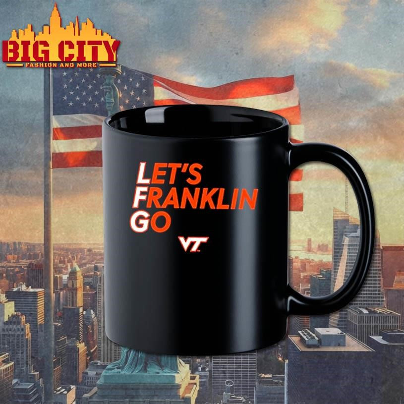 Virginia Tech Hokies Lets Franklin Go Shirt