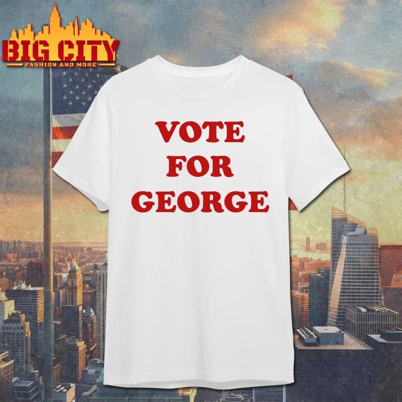 Vote For George shirt