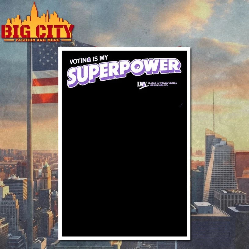 Voting Is My Superpower shirt