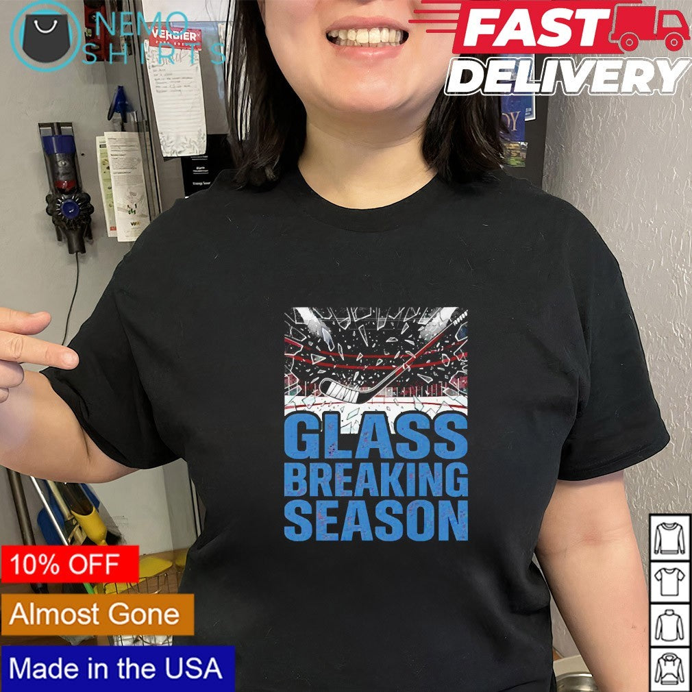 Glass breaking season Colorado Avalanche hockey shirt