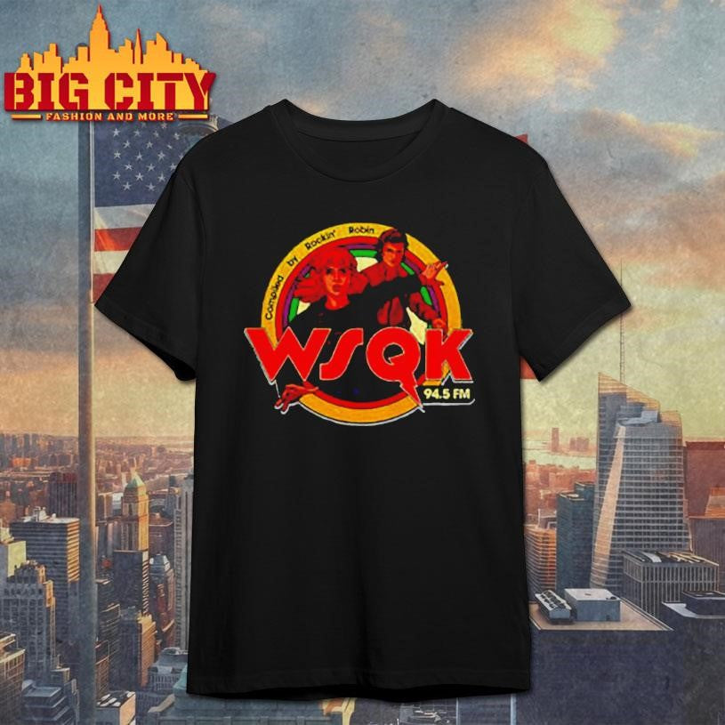 WSQK 94.5 FM compiled by Rockin’ Robin shirt