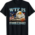 WTF Is A Kilometer Meme Shirt, Funny Meme T-Shirt, Weird Shirts, 90s Graphic T-Shirt, Trendy Funny Shirts, Adult Unisex Relaxed Shirt Womenswear Top