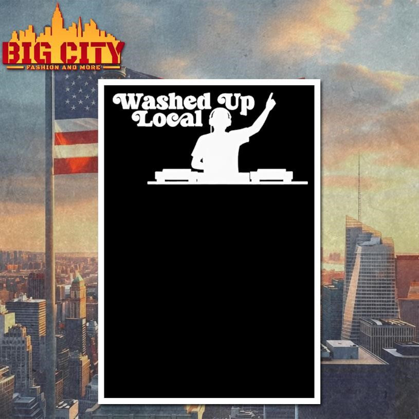 Washed Up Local Dj Shirt