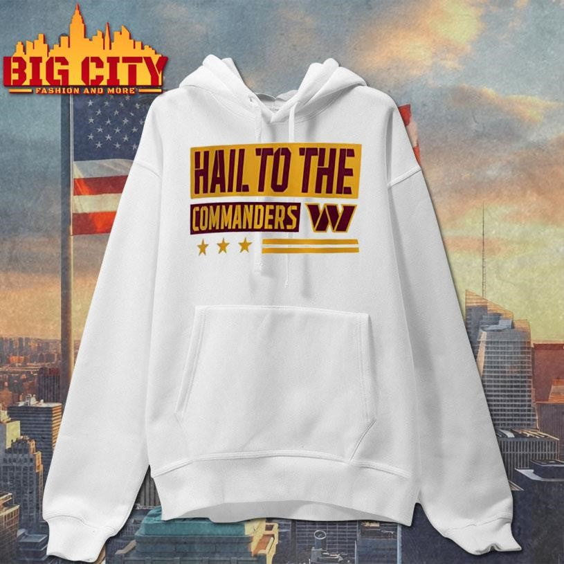 Washington Commanders Hail to the Commanders Shirt