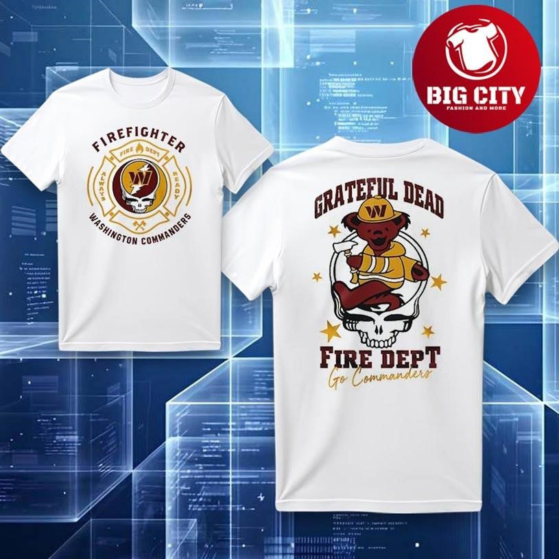 Washington Commanders x Grateful Dead fire dept firefighter Two Sided Shirt
