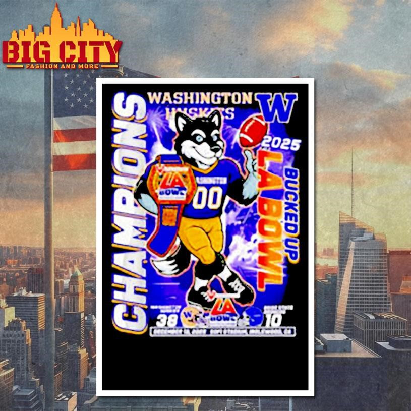 Washington Huskies destroy Boise State Broncos Bucked Up LA Bowl Champions 2025 shirt