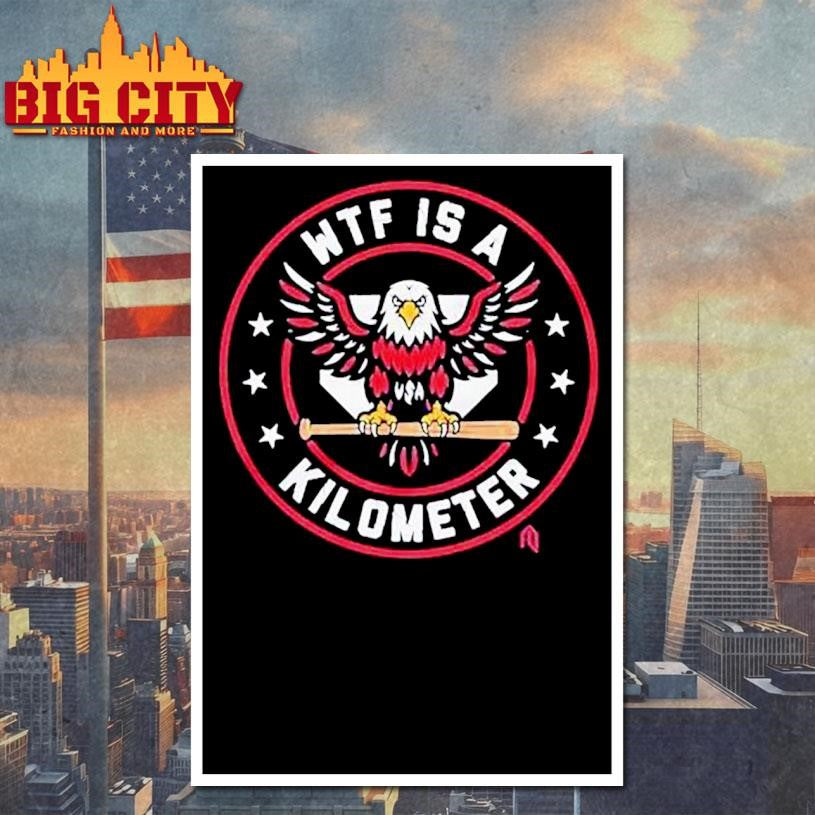 Washington Nationals Wtf Is A Kilometer Eagle Shirt