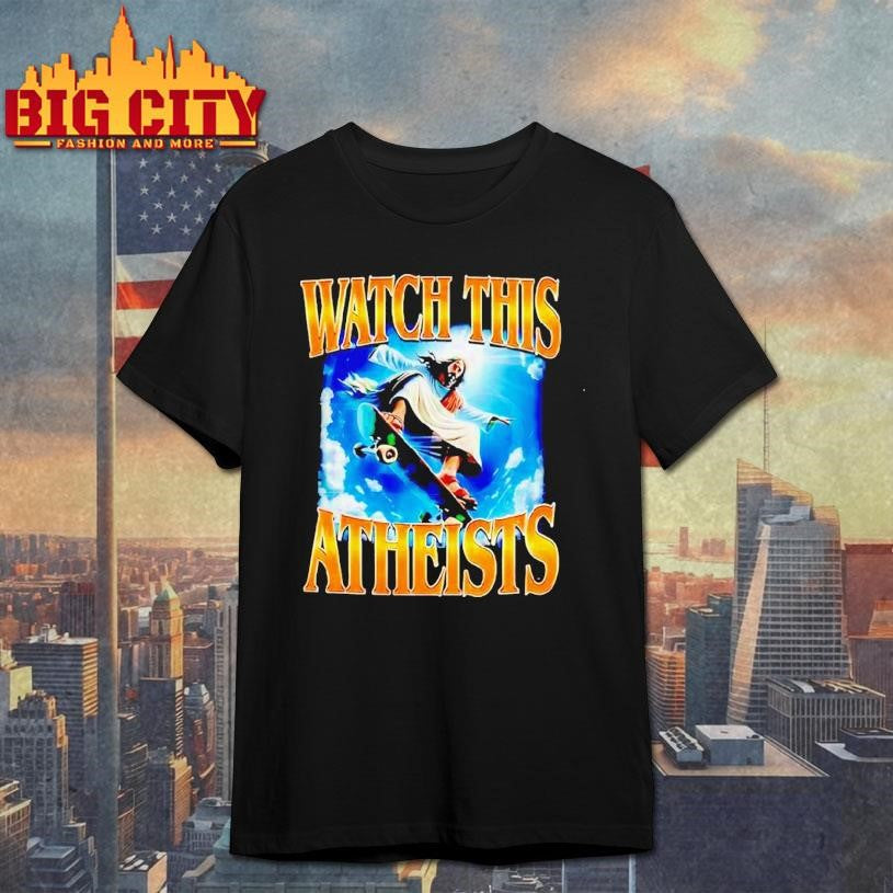 Watch This Atheists Vintage Graphic Jesus Shirt