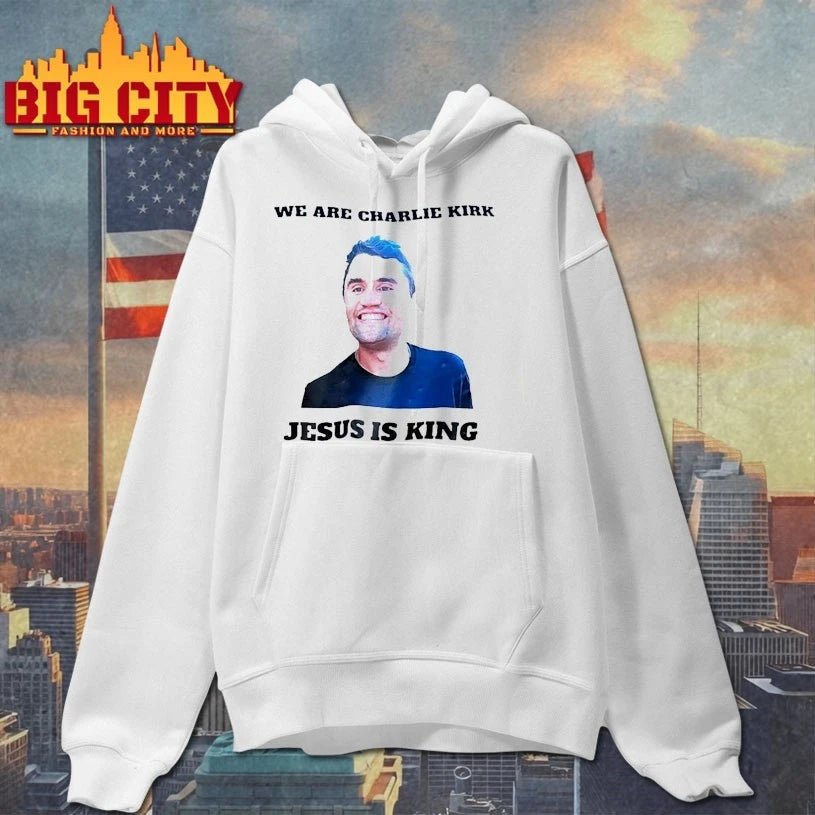 We Are Charlie Kirk Jesus Is King shirts