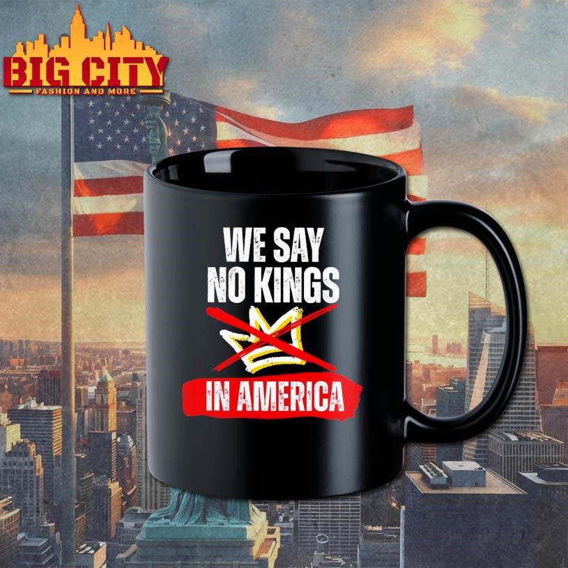 We Say No Kings In America 2025 New Shirt
