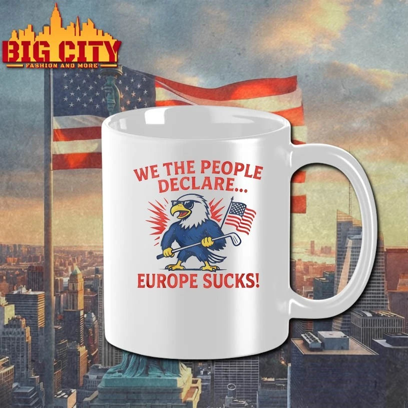 We The People Declare Europe Sucks Shirts