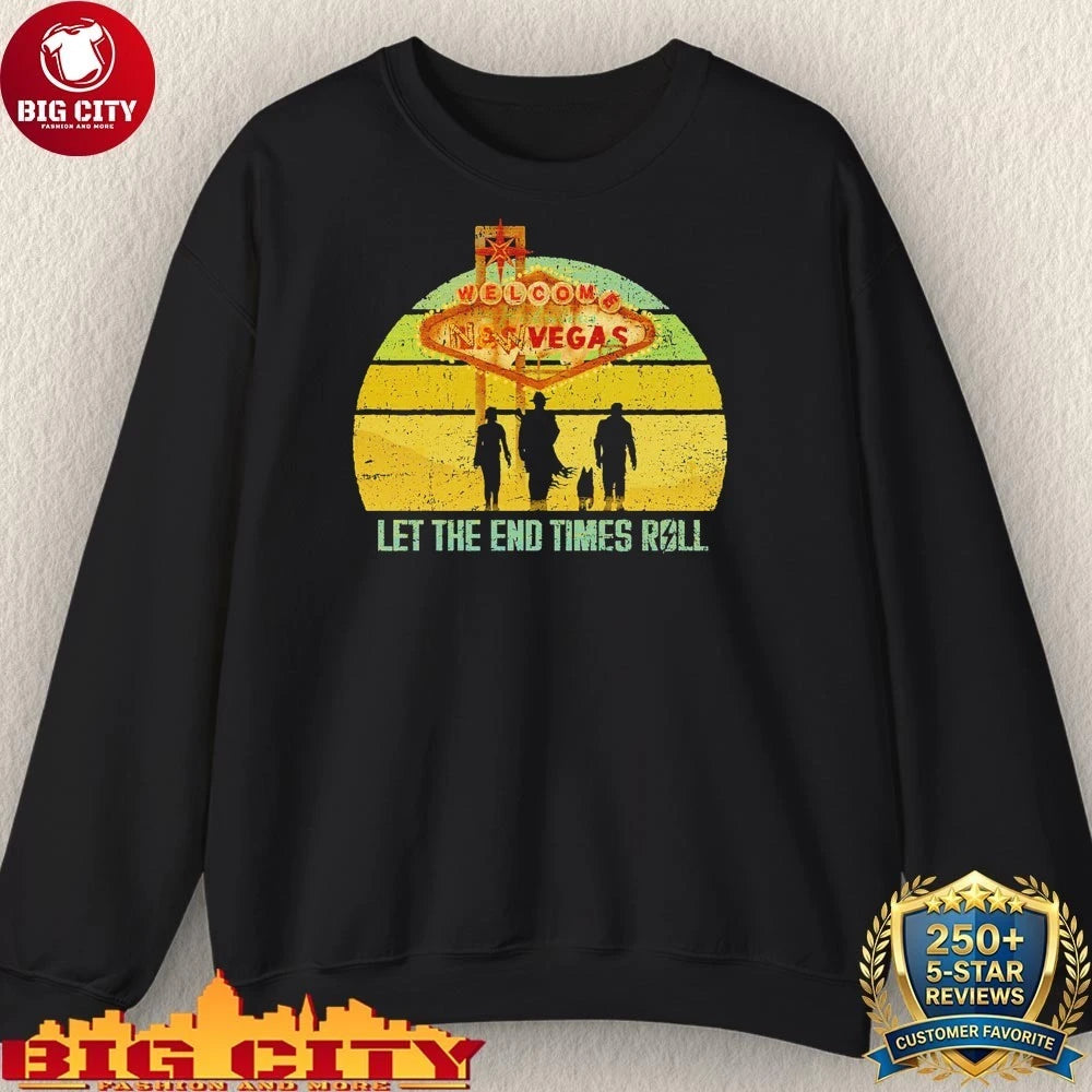 Welcome Las Vegas Let The End Times Roll Shirt