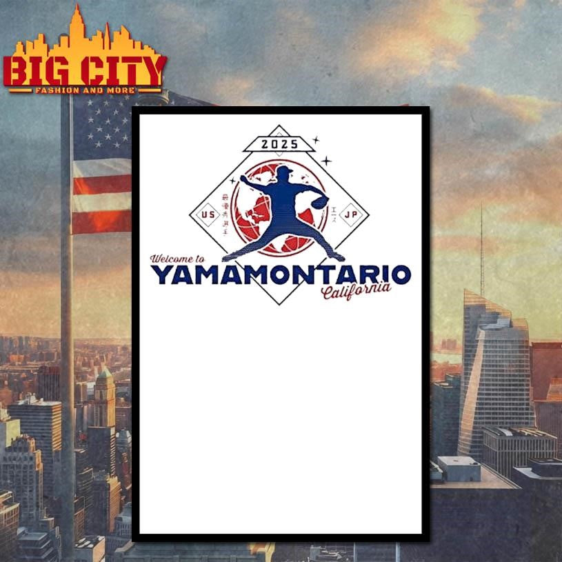 Welcome To Yamamontario California Most Valuable Player Us Jp 2025 Shirt