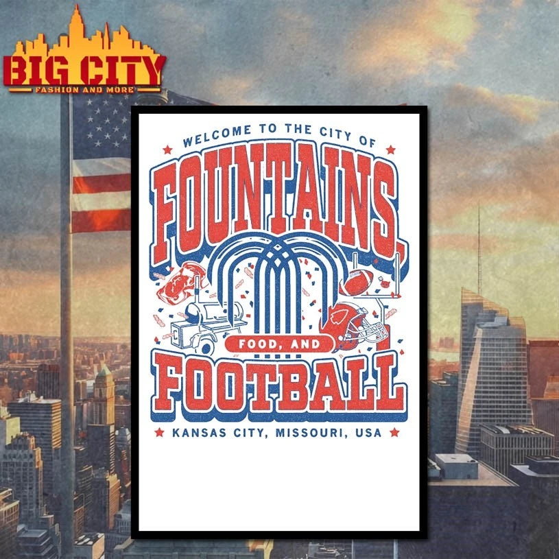 Welcome to the city of Fountains Food and Football Kansas city shirt