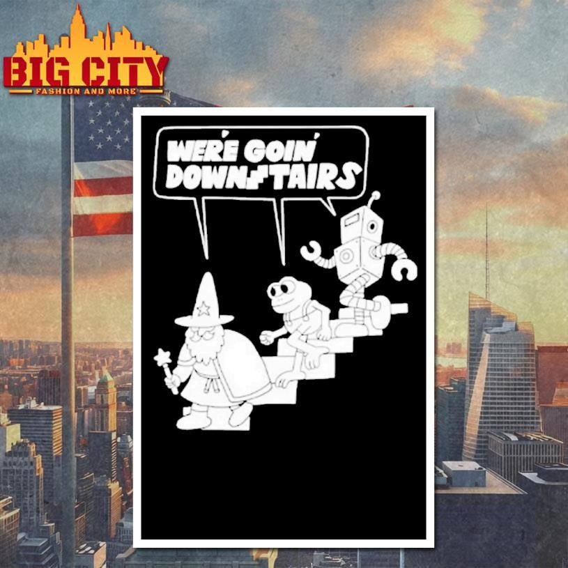 Were Goin Downstairs Wizard Frog Robot Walking Down Shirt