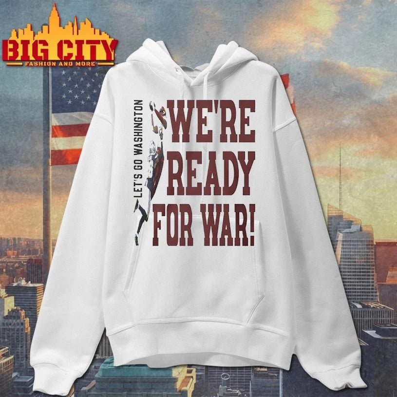 Were ready for war Let’s go Washington shirt