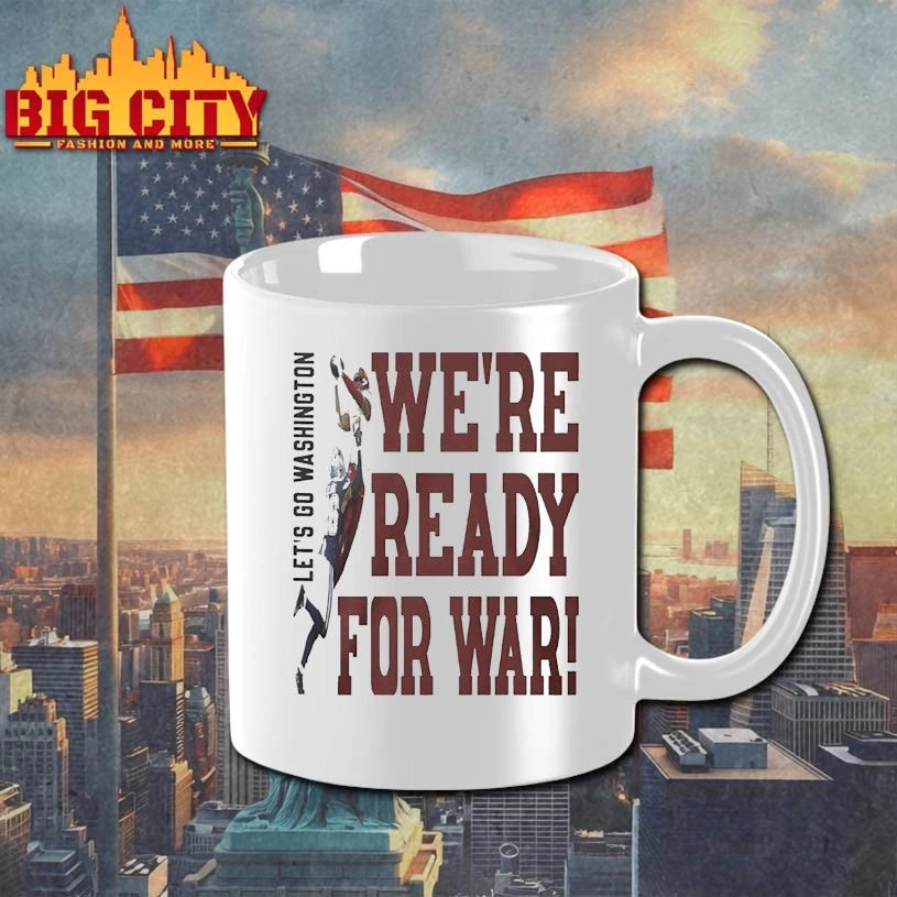 Were ready for war Let’s go Washington shirt