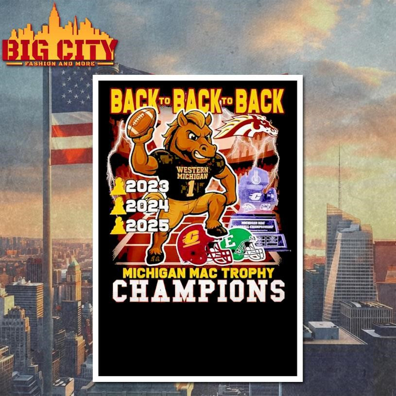 Western Michigan Broncos Michigan Mac Trophy Champions 2025 Back2Back Shirt