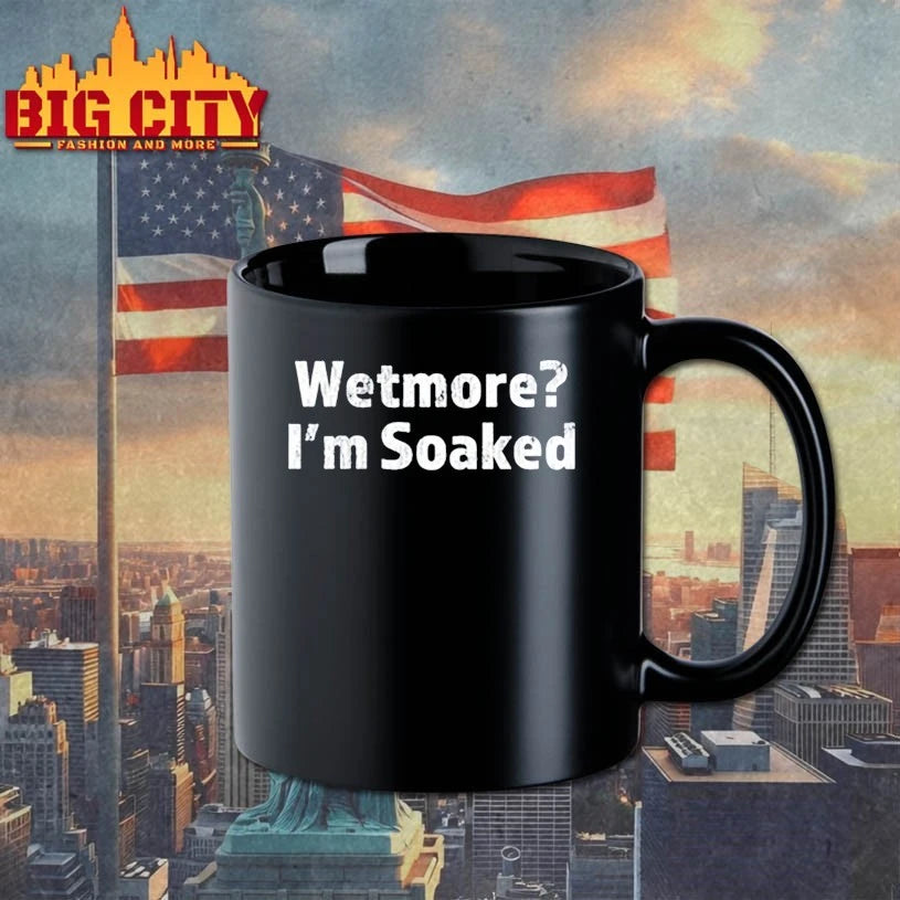 Wetmore I’m Soaked text shirt