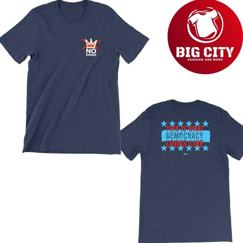 What Democracy Looks Like No Kings 2025 New Two Sided Shirt