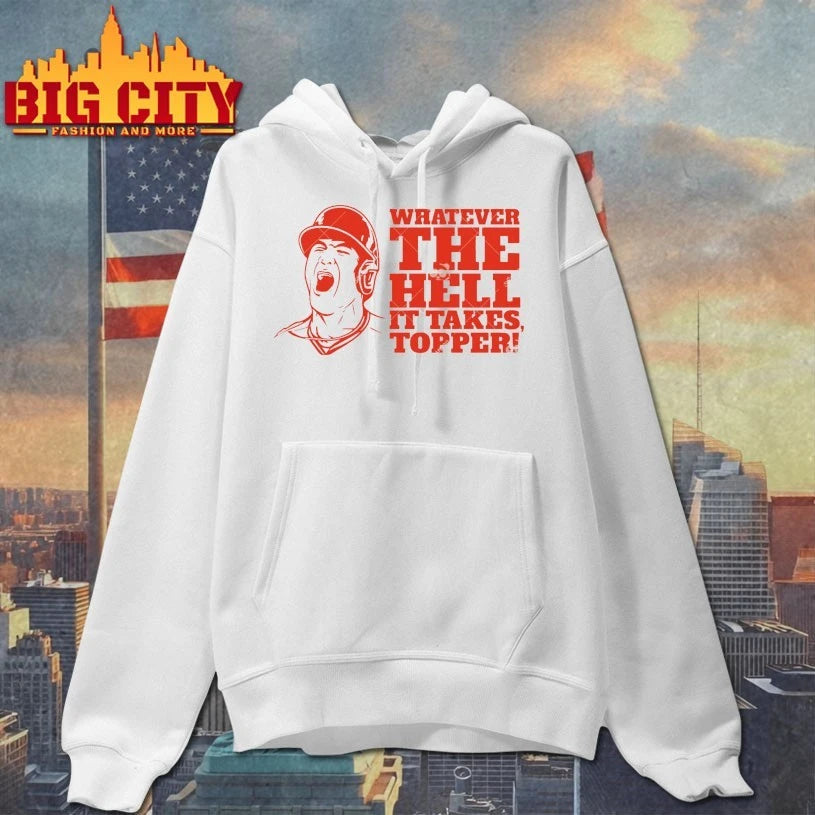 Whatever the hell it takes topper Shirts