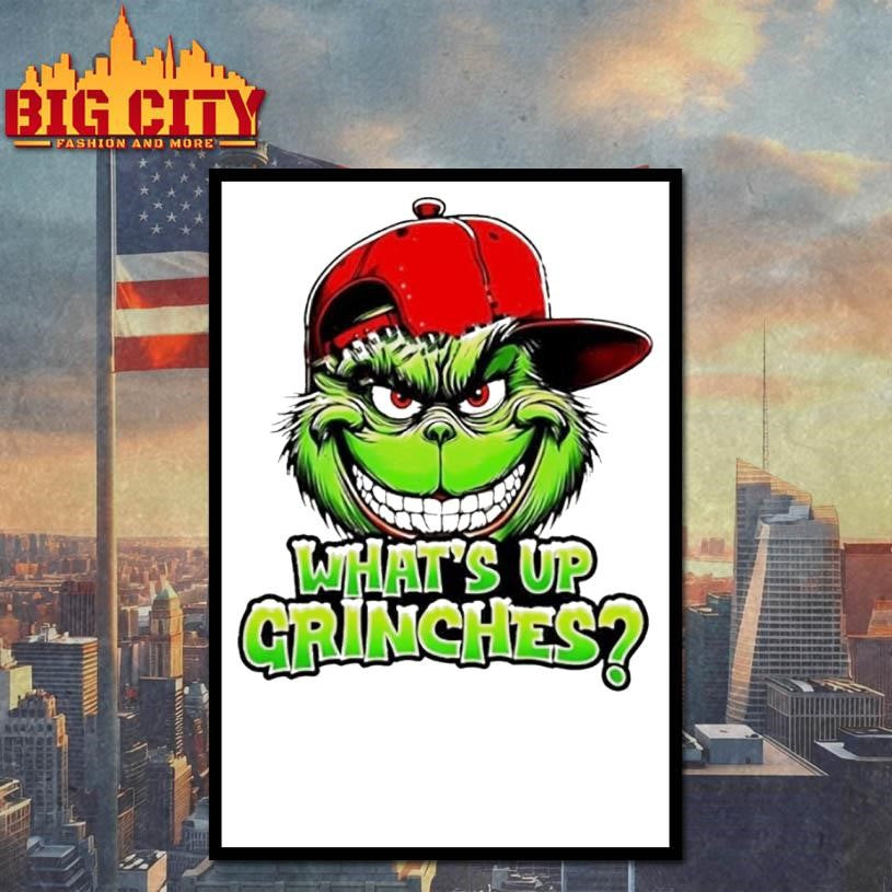 Whats Up Grinches Grinch With Hat Christmas Christmas Shirt