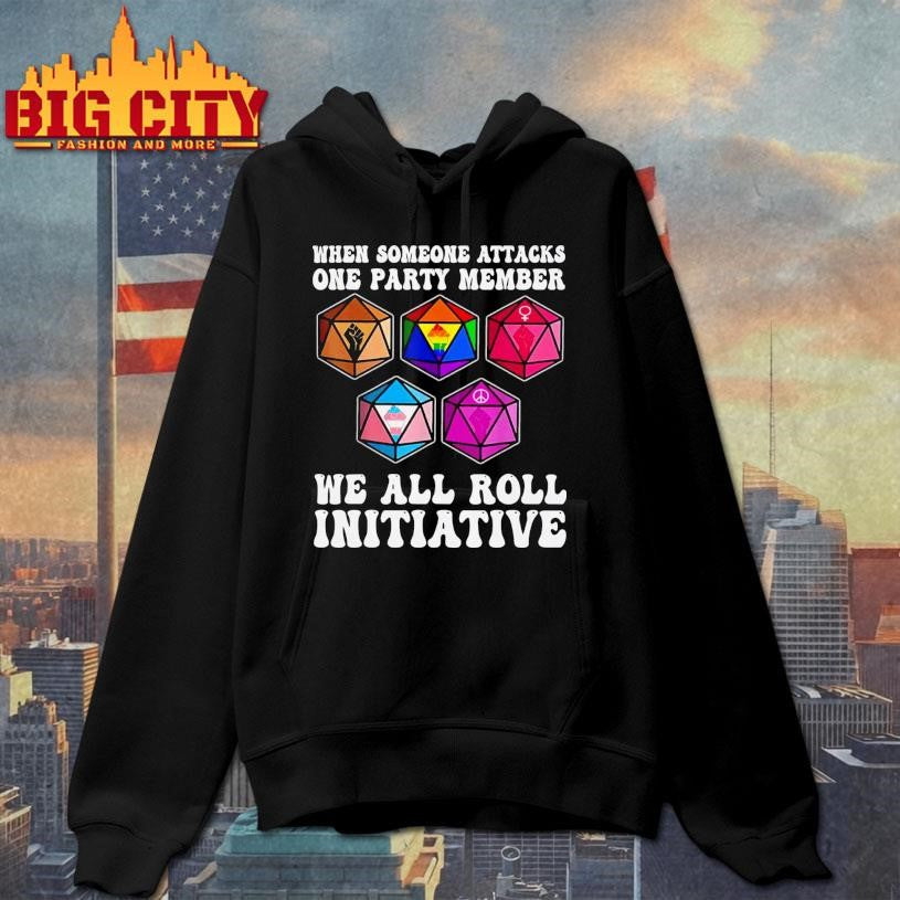 When Someone Attacks One Party Member We All Roll For Initiative Shirt
