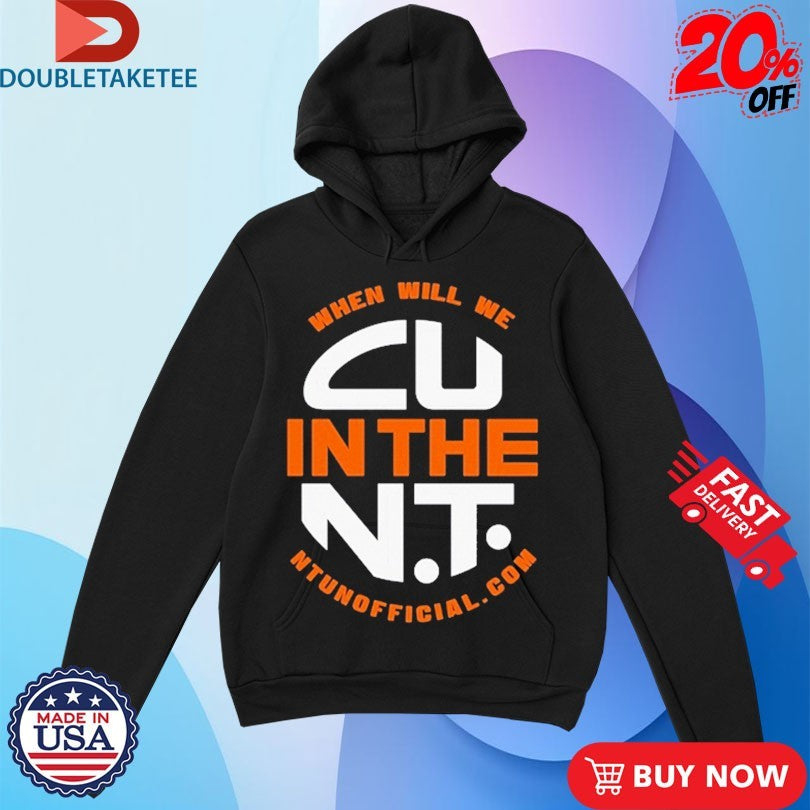 When Will We CU In The NT Draught T-shirts