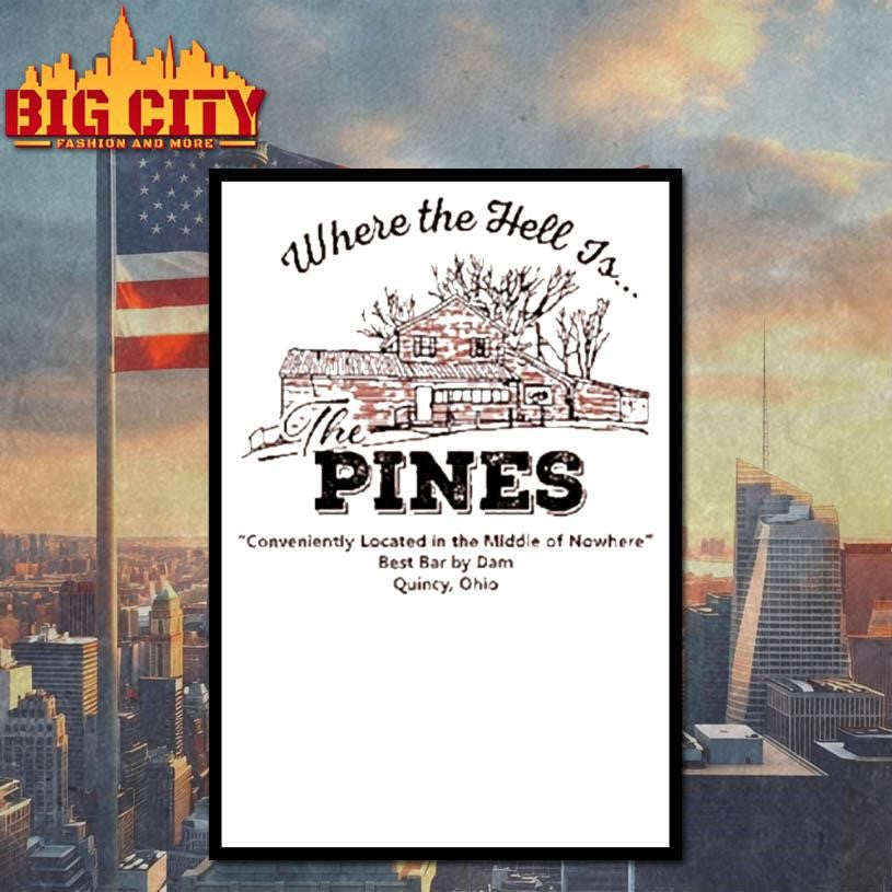 Where The Hell Is The Pines Shirt