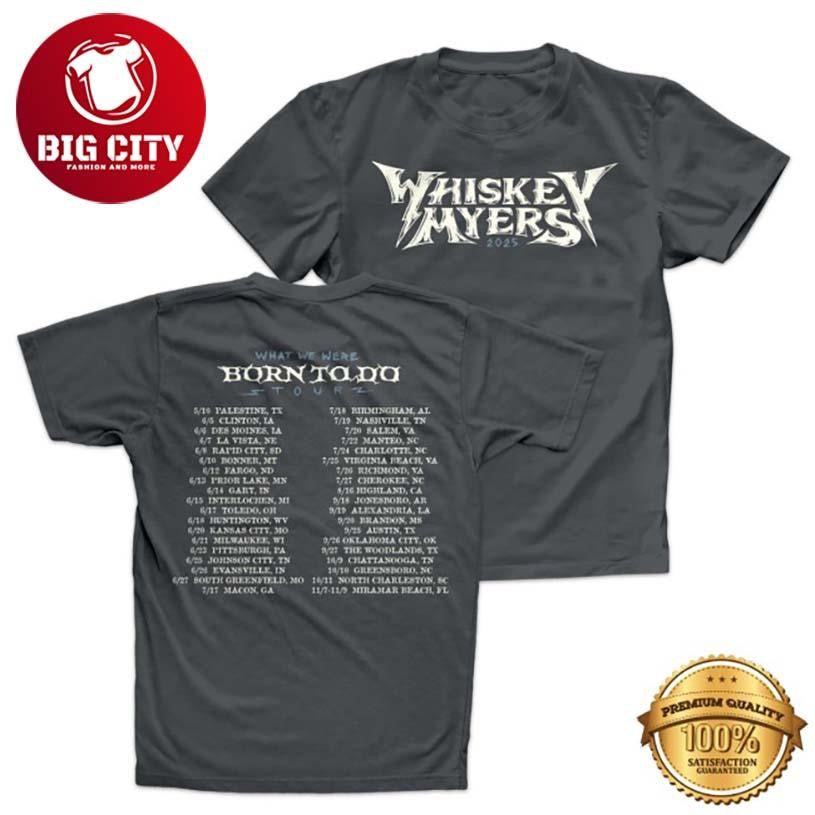 Whiskey Myers Whiskey Myers Born To Do Tour 2025 Two Sided Shirt