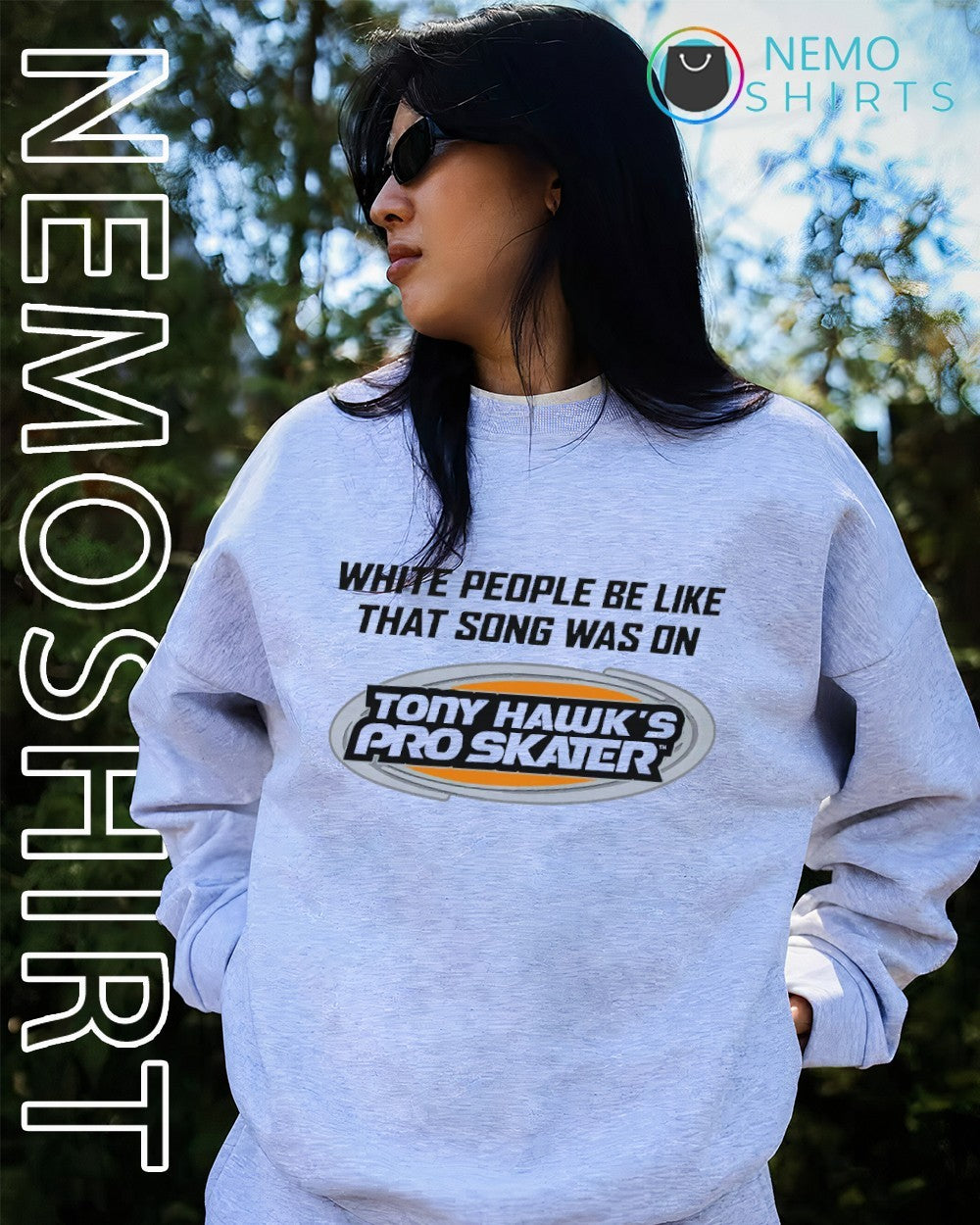 White people be like that song was on Tony Hawks pro skater shirt