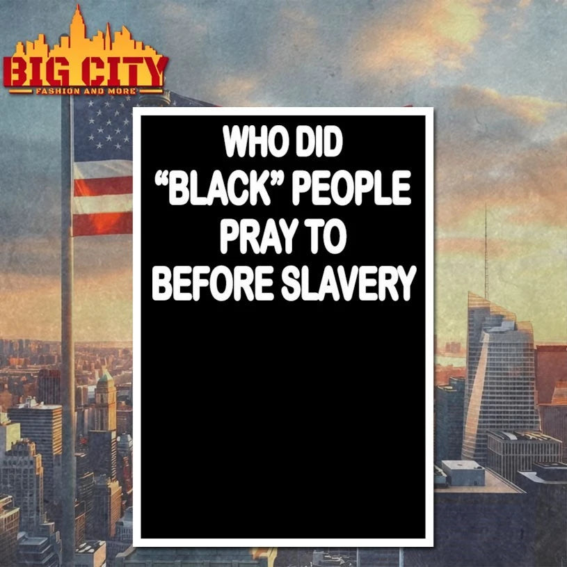 Who Did Black People Pray To Before Slavery shirts