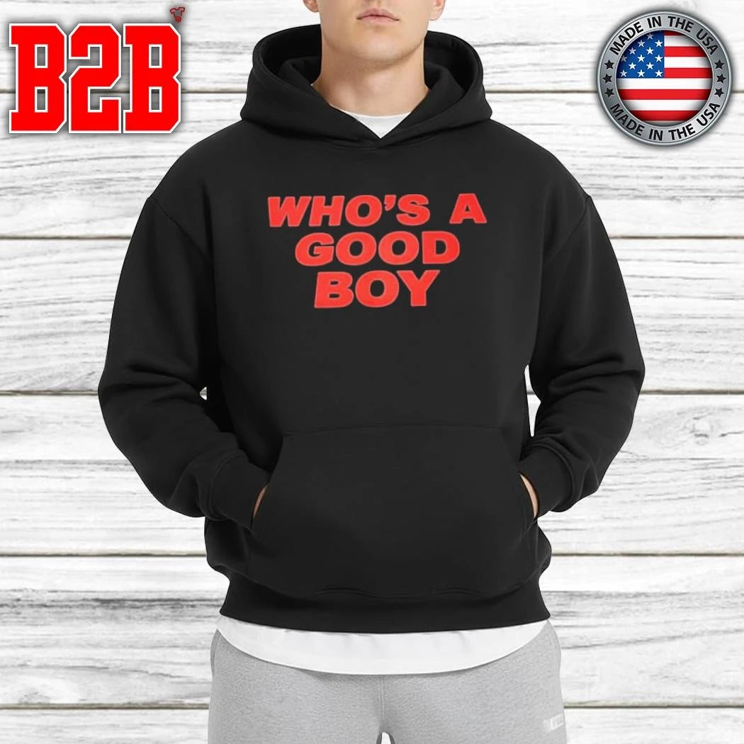 Who’s A Good Boy Shirt