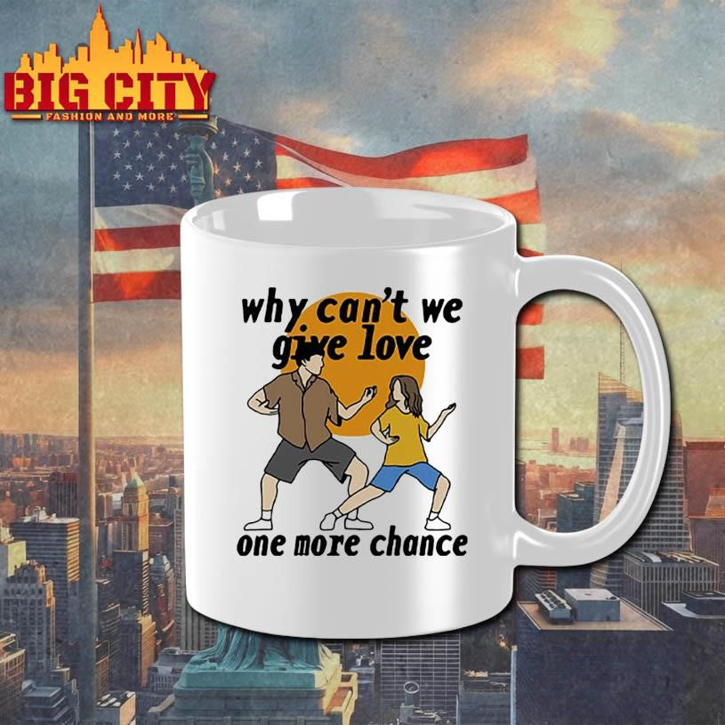 Why Can’t We Give Love One More Chance Aftersun Shirt