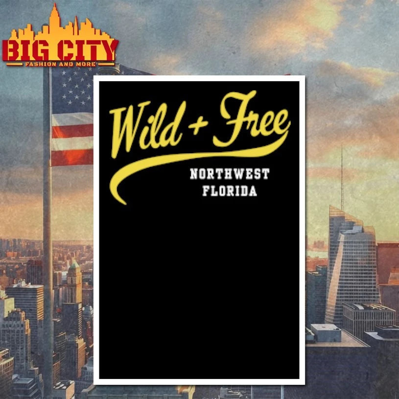 Wild And Free Northwest Florida Shirt